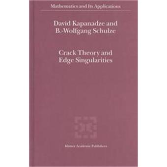 Crack Theory and Edge Singularities - Hardback - 2003 - 1